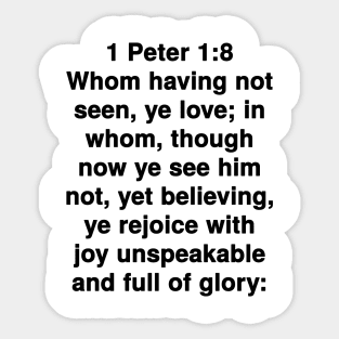 1 Peter 1:8  King James Version (KJV) Bible Verse Typography Sticker